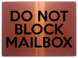 1746 DO NOT BLOCK MAILBOX Metal Aluminium Plaque Sign