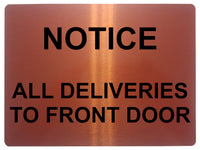 1464 NOTICE ALL DELIVERIES TO FRONT DOOR Metal Aluminium Plaque Sign Door House