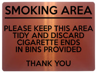 1551 SMOKING AREA PLEASE KEEP THIS AREA TIDY Metal Aluminium Plaque Sign