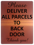 1675 PLEASE DELIVER ALL PARCELS TO BACK DOOR Metal Aluminium Plaque Sign