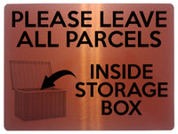 1753 PLEASE LEAVE ALL PARCELS INSIDE STORAGE BOX Metal Aluminium Plaque Sign