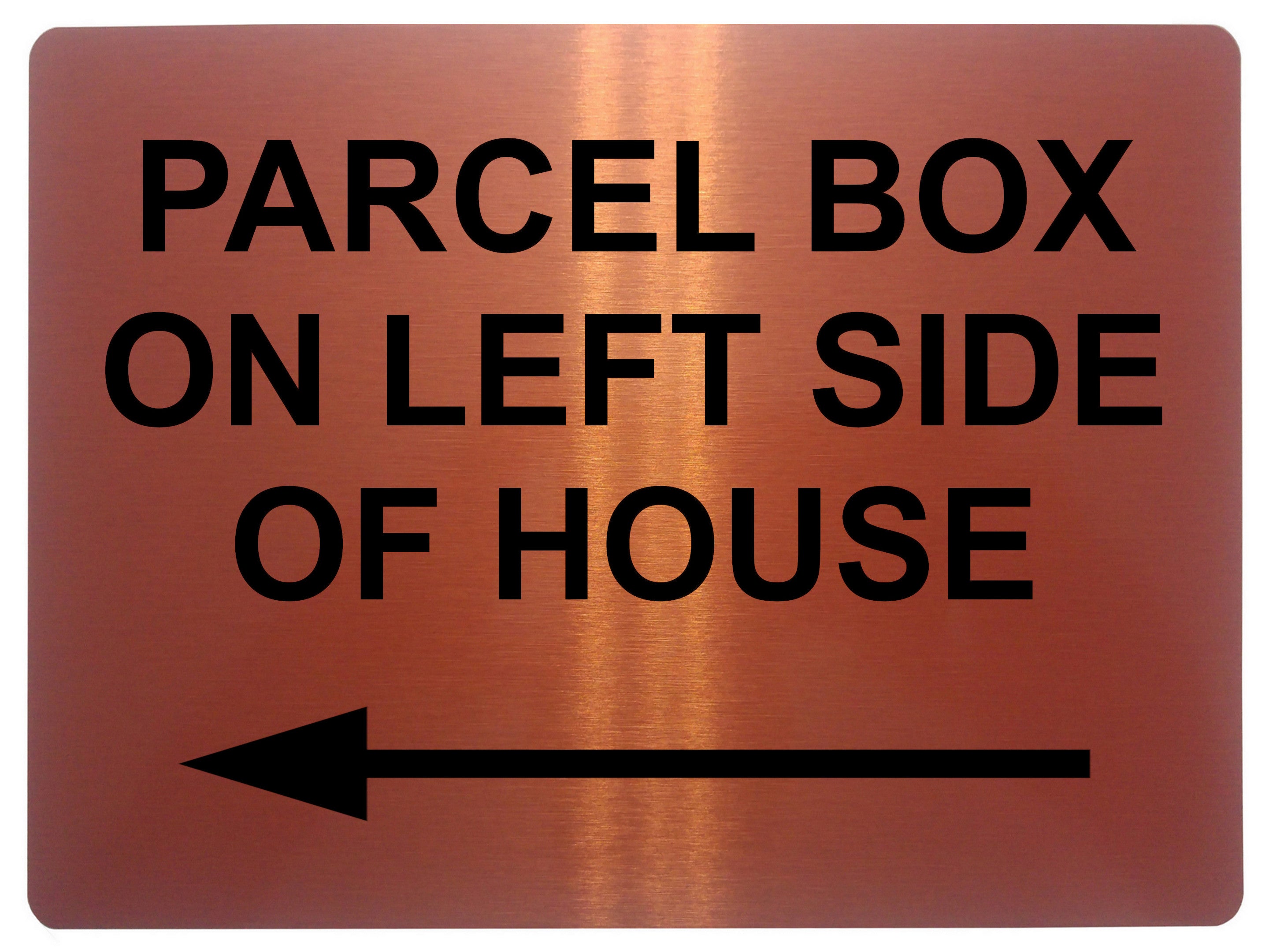 1787 PARCEL BOX ON LEFT SIDE OF HOUSE Metal Aluminium Plaque Sign