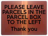 1528 PLEASE LEAVE PARCELS IN THE PARCEL BOX TO THE LEFT Metal Aluminium Plaque Sign