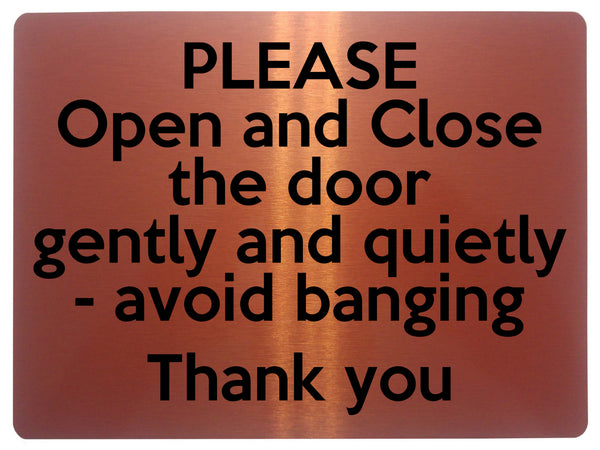 1630 PLEASE Open And Close The Door Gently And Quietly Metal Aluminium 1630-please-open-and-close-the-door-gently-and-quietly-metal-aluminium