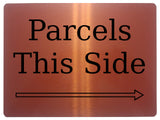 1706 Parcels This Side Arrow Direction Right Door Metal Aluminium Plaque Sign