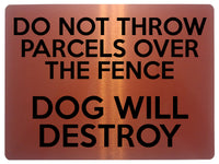 1661 DO NOT THROW PARCELS OVER THE FENCE DOG Metal Aluminium Plaque Sign Door