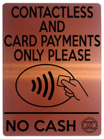 1654 CONTACTLESS AND CARD PAYMENTS ONLY NO CASH Metal Aluminium Plaque Sign