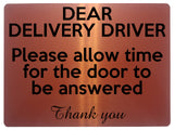 1683 DEAR DELIVERY DRIVER Please allow time for door to be answered Metal Aluminium Plaque Sign