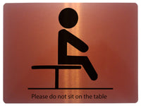 1550 Please do not sit on the table Safety Metal Aluminium Plaque Sign