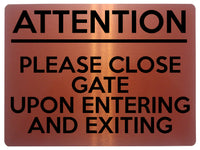 1633 PLEASE CLOSE GATE UPON ENTERING AND EXITING Metal Aluminium Plaque Sign