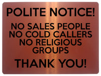 1648 POLITE NOTICE! NO SALES PEOPLE NO COLD CALLERS Metal Aluminium Plaque Sign