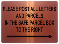 1498 PLEASE POST ALL LETTERS AND PARCELS IN THE SAFE BOX TO THE RIGHT Metal Aluminium Plaque Sign