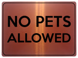 1532 NO PETS ALLOWED Safety Metal Aluminium Plaque Sign Gate Door Office Shop