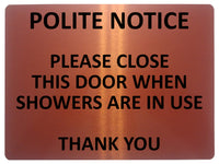 1684 PLEASE CLOSE THE DOOR WHEN SHOWERS ARE IN USE Metal Aluminium Plaque Sign