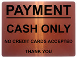 1444 PAYMENT CASH ONLY NO CREDIT CARDS ACCEPTED Metal Aluminium Plaque Sign