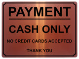 1445 PAYMENT CASH ONLY NO CREDIT CARDS ACCEPTED Metal Aluminium Plaque Sign