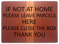 1430 IF NOT AT HOME PLEASE LEAVE PARCELS HERE Metal Aluminium Plaque Sign Box