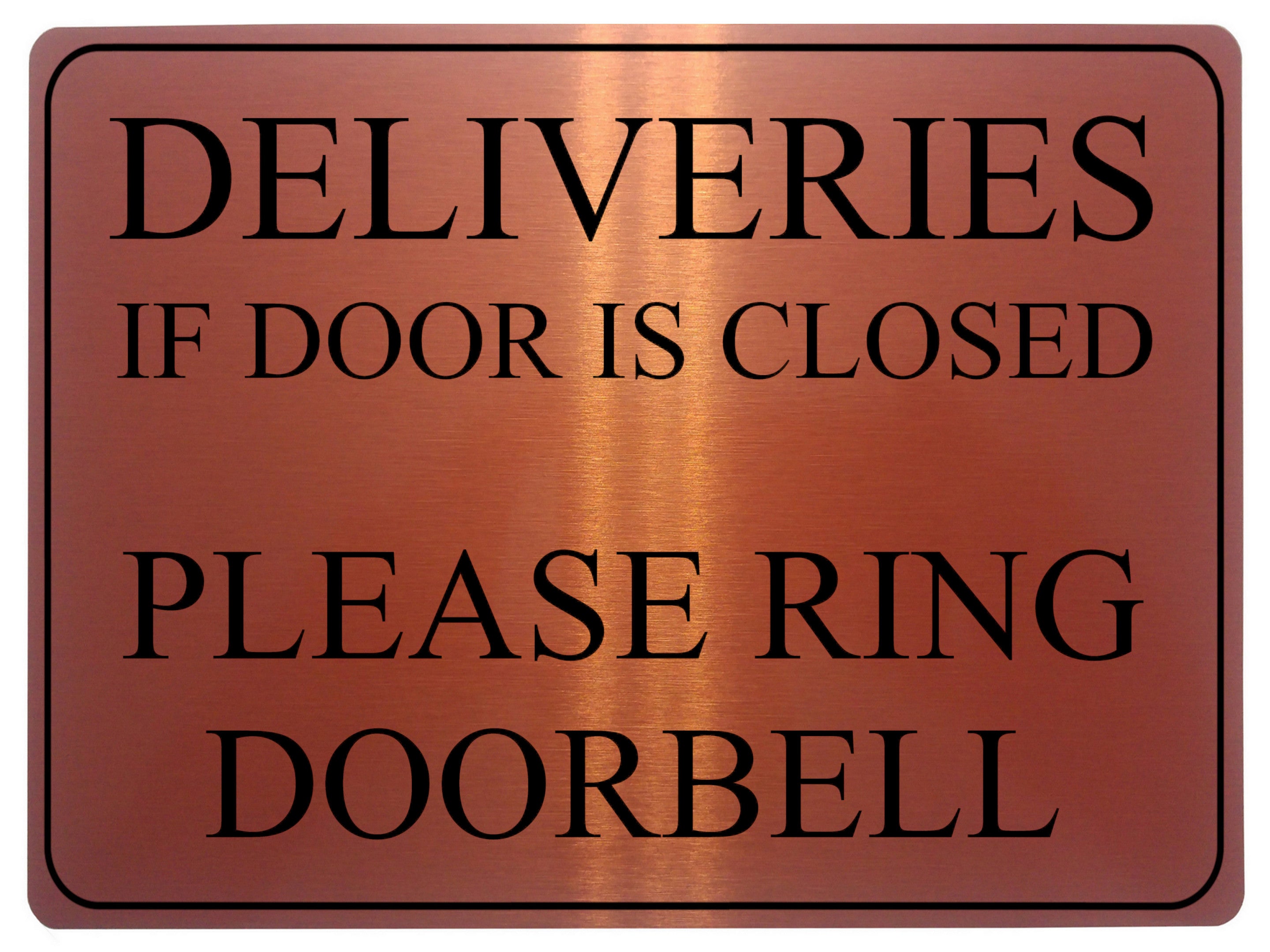 1733 DELIVERIES IF DOOR IS CLOSED PLEASE RING DOORBELL Metal Aluminium Plaque Sign
