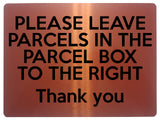 1527 PLEASE LEAVE PARCELS IN THE PARCEL BOX TO THE RIGHT Metal Aluminium Plaque Sign