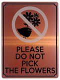 1759 PLEASE DO NOT PICK THE FLOWERS Garden Metal Aluminium Plaque Sign