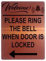 1504 WELCOME PLEASE RING THE BELL WHEN DOOR IS LOCKED Arrow Left Metal Aluminium Plaque Sign