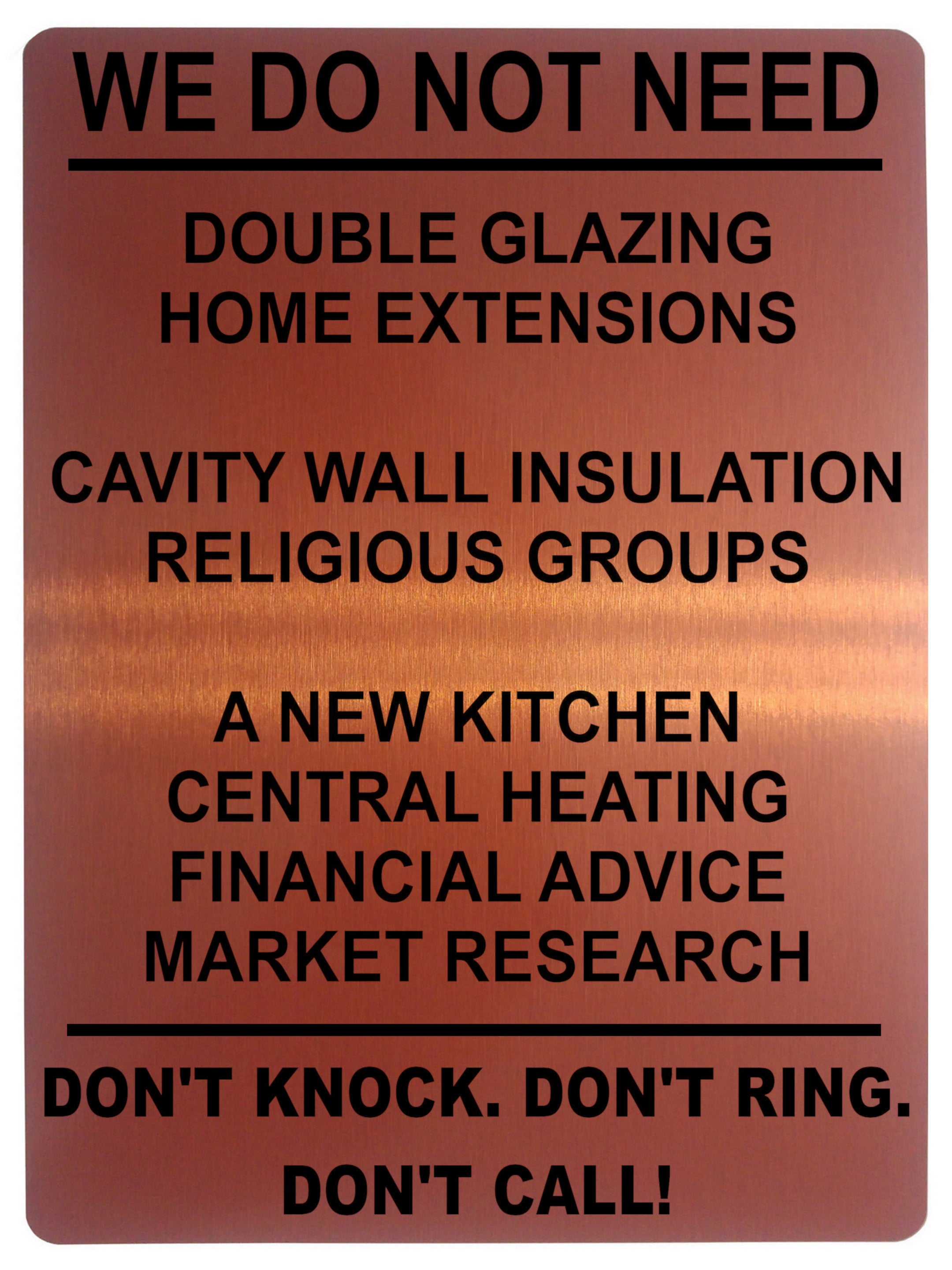 1345 WE DO NOT NEED Funny Metal Aluminium Plaque Sign Door Gate Wall House