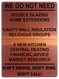 1345 WE DO NOT NEED Funny Metal Aluminium Plaque Sign Door Gate Wall House