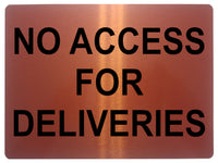 1360 NO ACCESS FOR DELIVERIES Metal Aluminium Plaque Sign Door Gate Warehouse