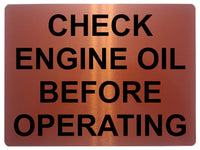 1325 CHECK ENGINE OIL BEFORE OPERATING Metal Aluminium Plaque Sign Garage Car