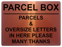 1516 PARCEL BOX PARCELS & OVERSIZE LETTERS IN HERE Metal Aluminium Plaque Sign