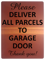 1669 PLEASE DELIVER ALL PARCELS TO GARAGE DOOR Metal Aluminium Plaque Sign