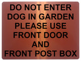 1436 DO NOT ENTER DOG IN GARDEN PLEASE USE FRONT DOOR AND POST BOX Metal Aluminium Plaque Sign