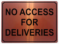 1361 NO ACCESS FOR DELIVERIES Metal Aluminium Plaque Sign Door Gate Warehouse