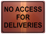 1361 NO ACCESS FOR DELIVERIES Metal Aluminium Plaque Sign Door Gate Warehouse