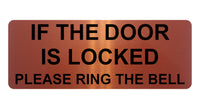 1321 IF THE DOOR IS LOCKED PLEASE RING THE BELL Metal Aluminium Plaque Sign Gate