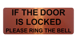 1321 IF THE DOOR IS LOCKED PLEASE RING THE BELL Metal Aluminium Plaque Sign Gate