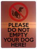 1716 PLEASE DO NOT EMPTY YOUR DOG HERE Funny Metal Aluminium Plaque Sign