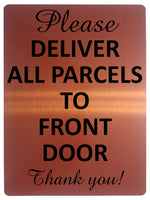 1674 PLEASE DELIVER ALL PARCELS TO FRONT DOOR Metal Aluminium Plaque Sign