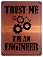 706 TRUST ME I'M AN ENGINEER Funny Metal Aluminium Door Wall Sign Plaque House