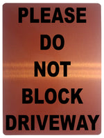 AL048 PLEASE DO NOT BLOCK DRIVEWAY Digitally Printed Metal Aluminium Plaque Sign