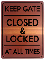 1521 KEEP GATE CLOSED & LOCKED AT ALL TIMES Metal Aluminium Plaque Sign Door