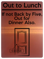 1520 Out to Lunch If not Back by Five, Out for Dinner Also Funny Metal Aluminium Plaque Sign