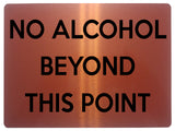 1578 NO ALCOHOL BEYOND THIS POINT Metal Aluminium Plaque Sign Restaurant Pub Bar