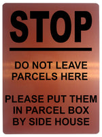 1721 STOP DO NOT LEAVE PARCELS HERE PARCEL BOX SIDE Metal Aluminium Plaque Sign