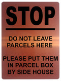 1721 STOP DO NOT LEAVE PARCELS HERE PARCEL BOX SIDE Metal Aluminium Plaque Sign