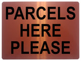 1479 PARCELS HERE PLEASE Metal Aluminium Plaque Sign Door House Door Office Gate