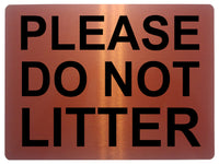 1478 PLEASE DO NOT LITTER Metal Aluminium Plaque Sige House Office Dump Rubbish