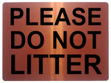 1478 PLEASE DO NOT LITTER Metal Aluminium Plaque Sige House Office Dump Rubbish