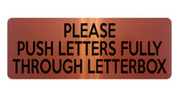 1580 PLEASE PUSH LETTERS FULLY THROUGH LETTERBOX Metal Aluminium Plaque Sign