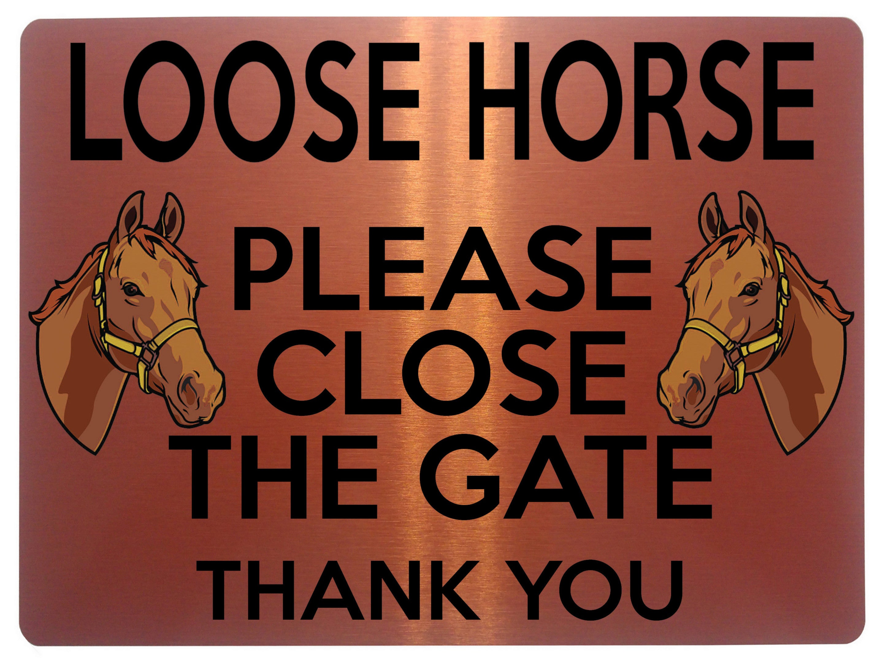 1714 LOOSE HORSE PLEASE CLOSE THE GATE Stable Door Metal Aluminium Plaque Sign